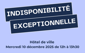 Indisponibilité exceptionnelle